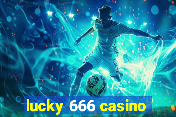 lucky 666 casino